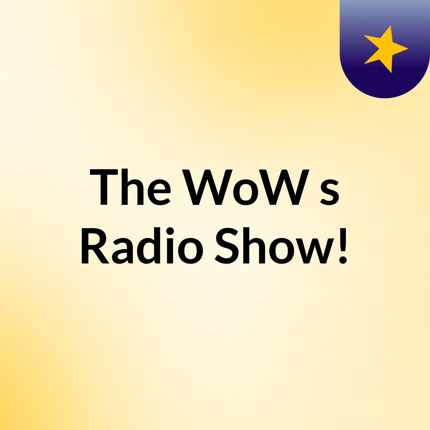 The WoW's Radio Show! cover art