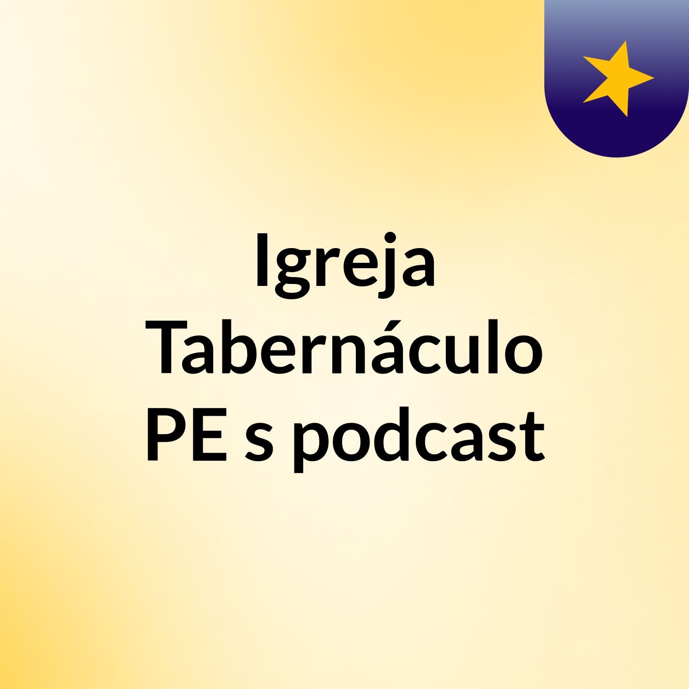 Igreja Tabernáculo PE's podcast