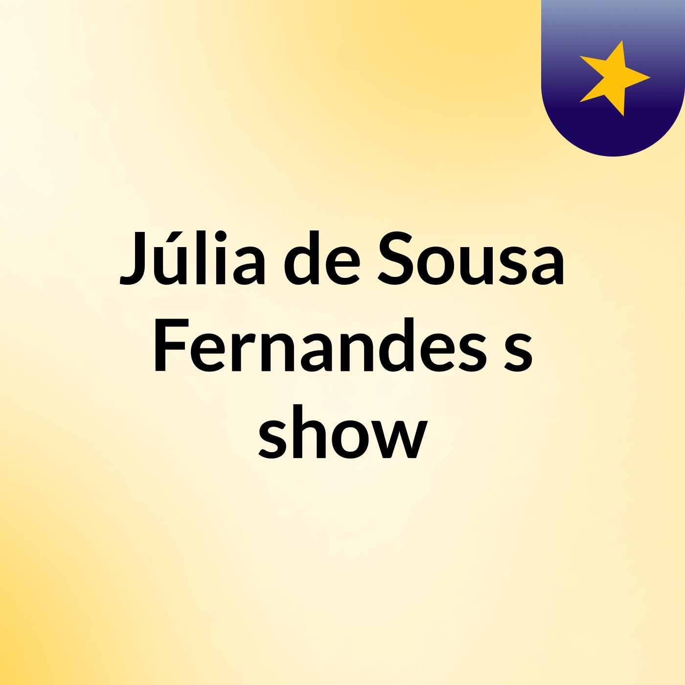 Júlia de Sousa Fernandes's show