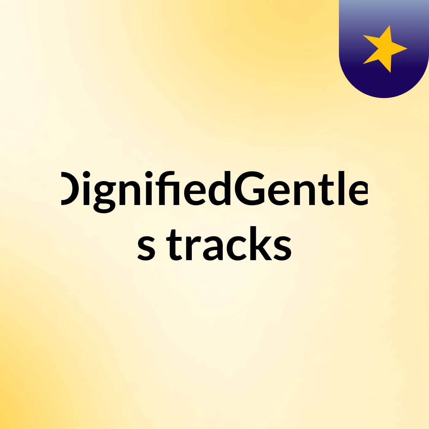 TheDignifiedGentleman's tracks