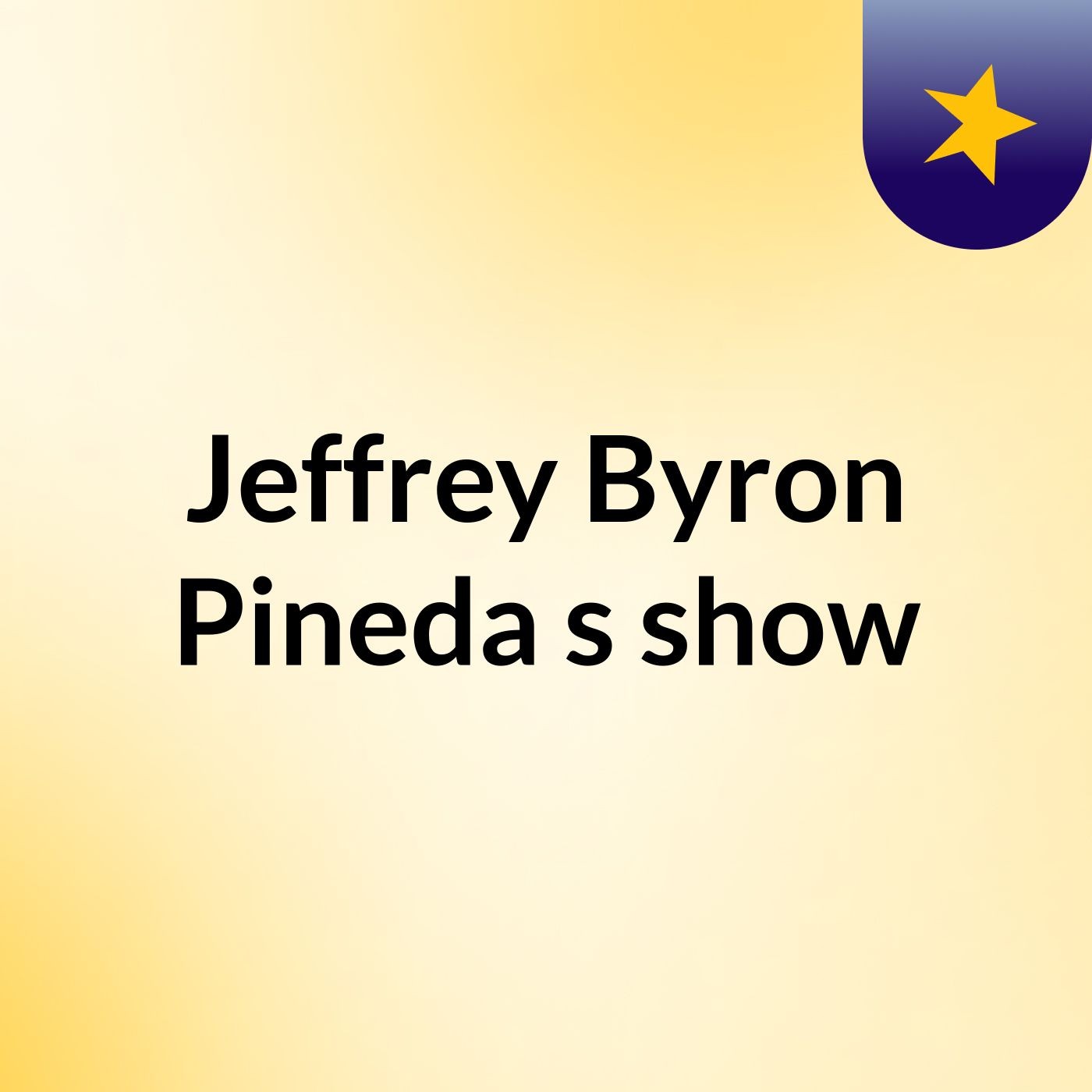 Jeffrey Byron Pineda's show