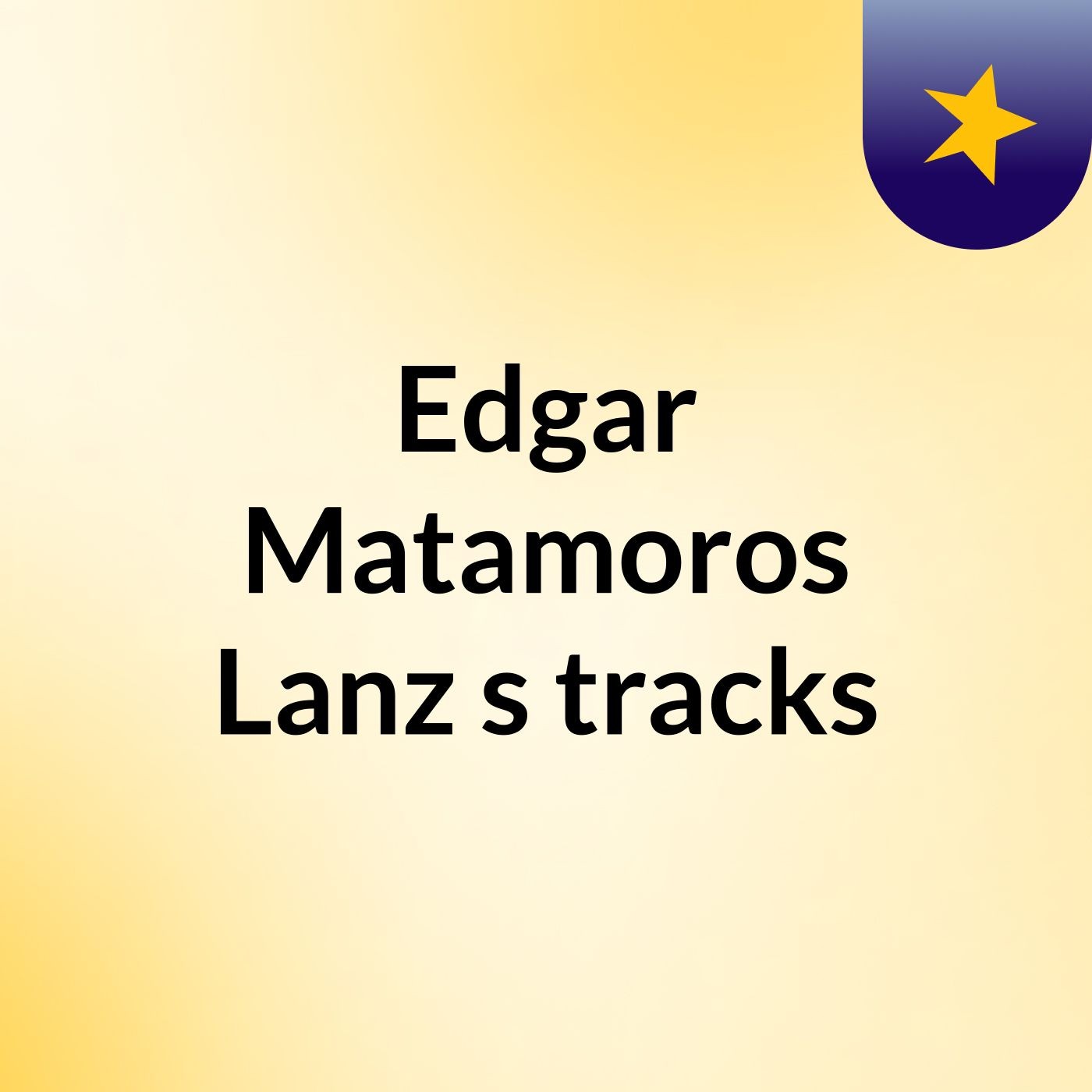 Edgar Matamoros Lanz\'s tracks