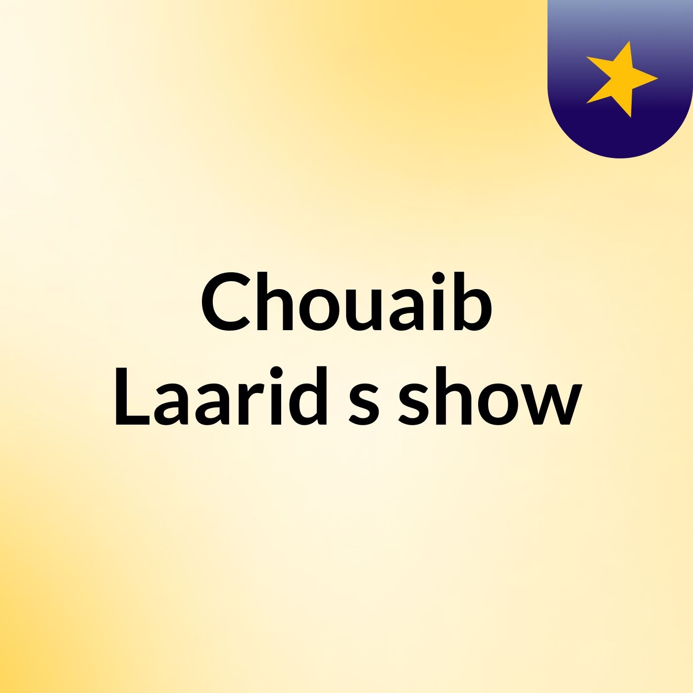 Chouaib Laarid's show