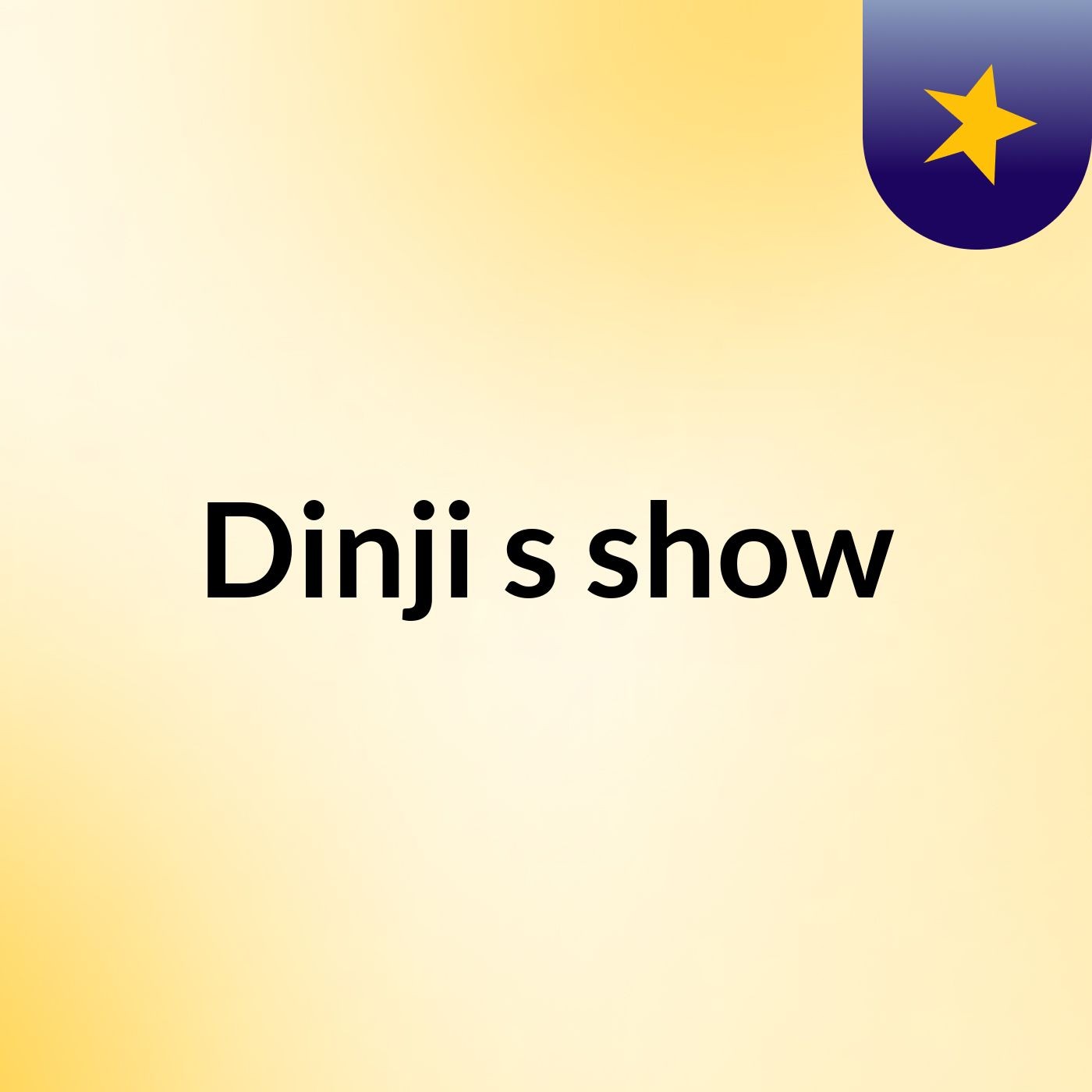 Dinji's show