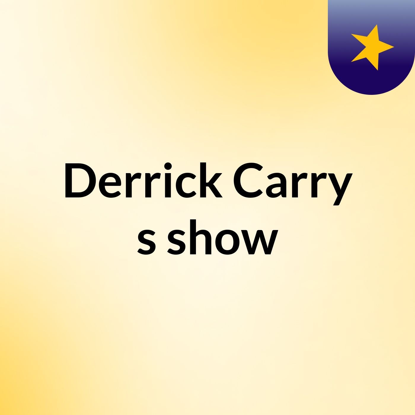 Derrick Carry's show