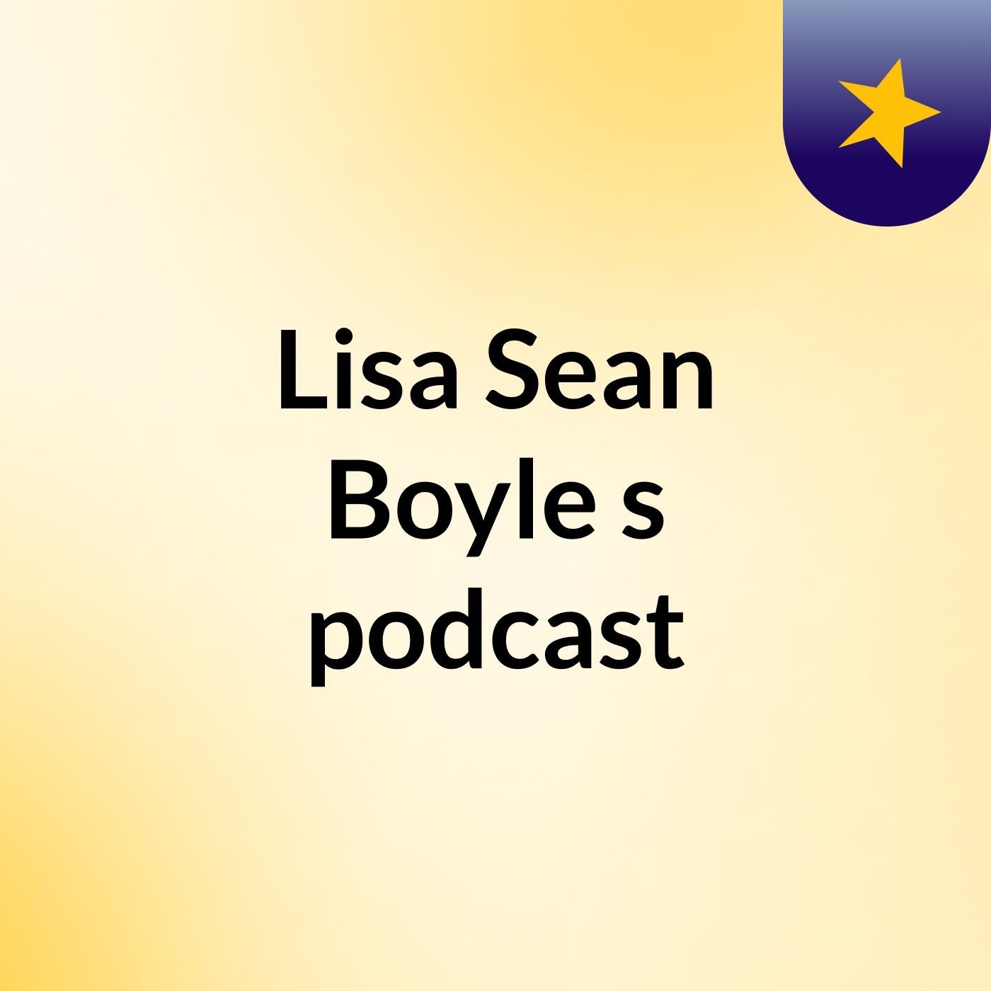 Lisa & Sean Boyle\'s podcast