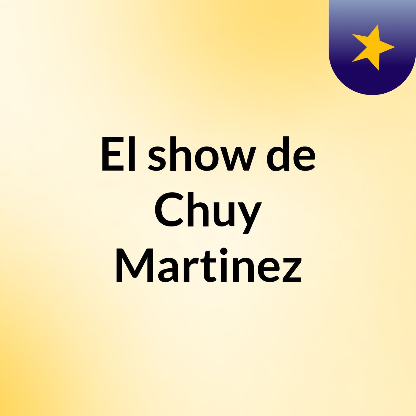 El show de Chuy Martinez