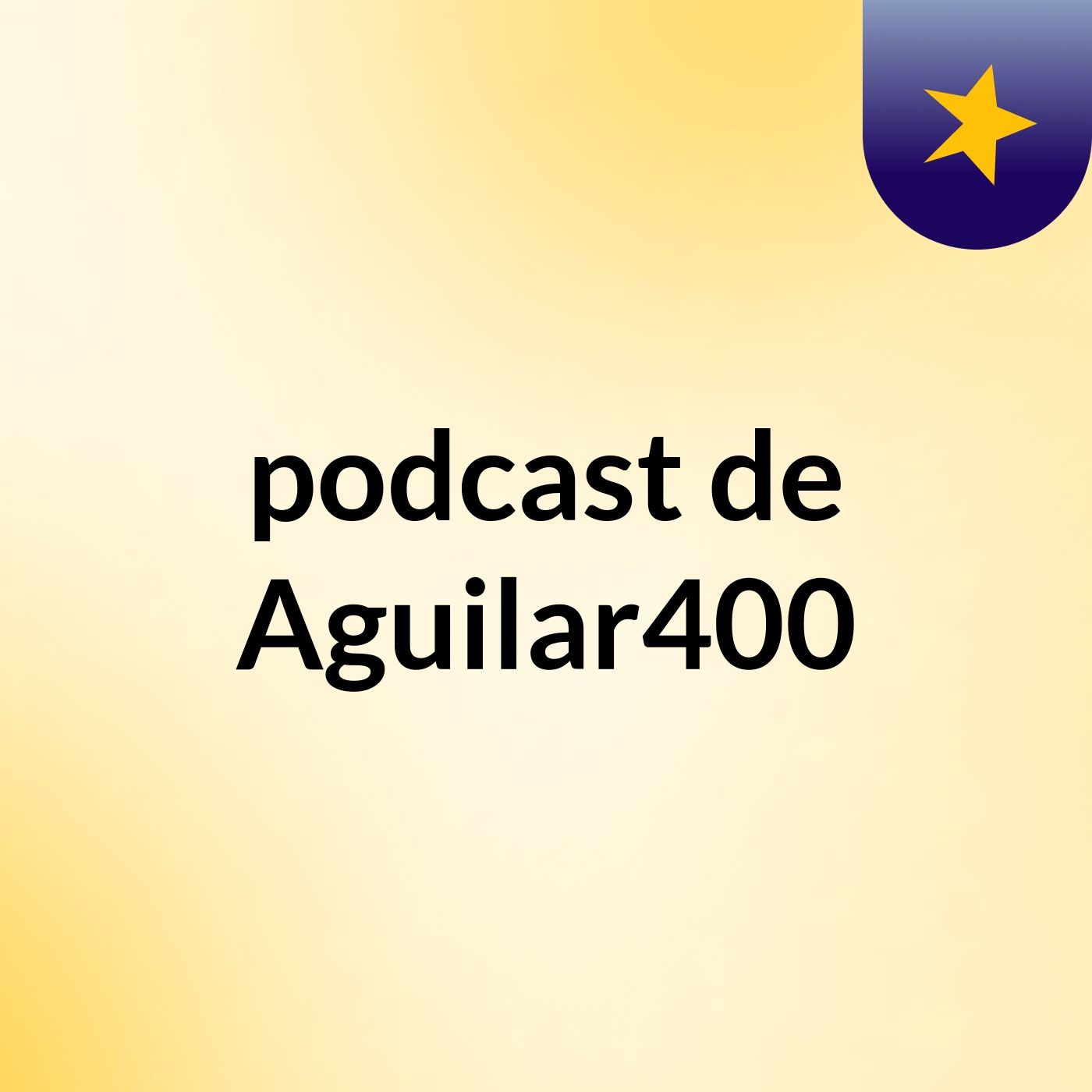podcast de Aguilar400