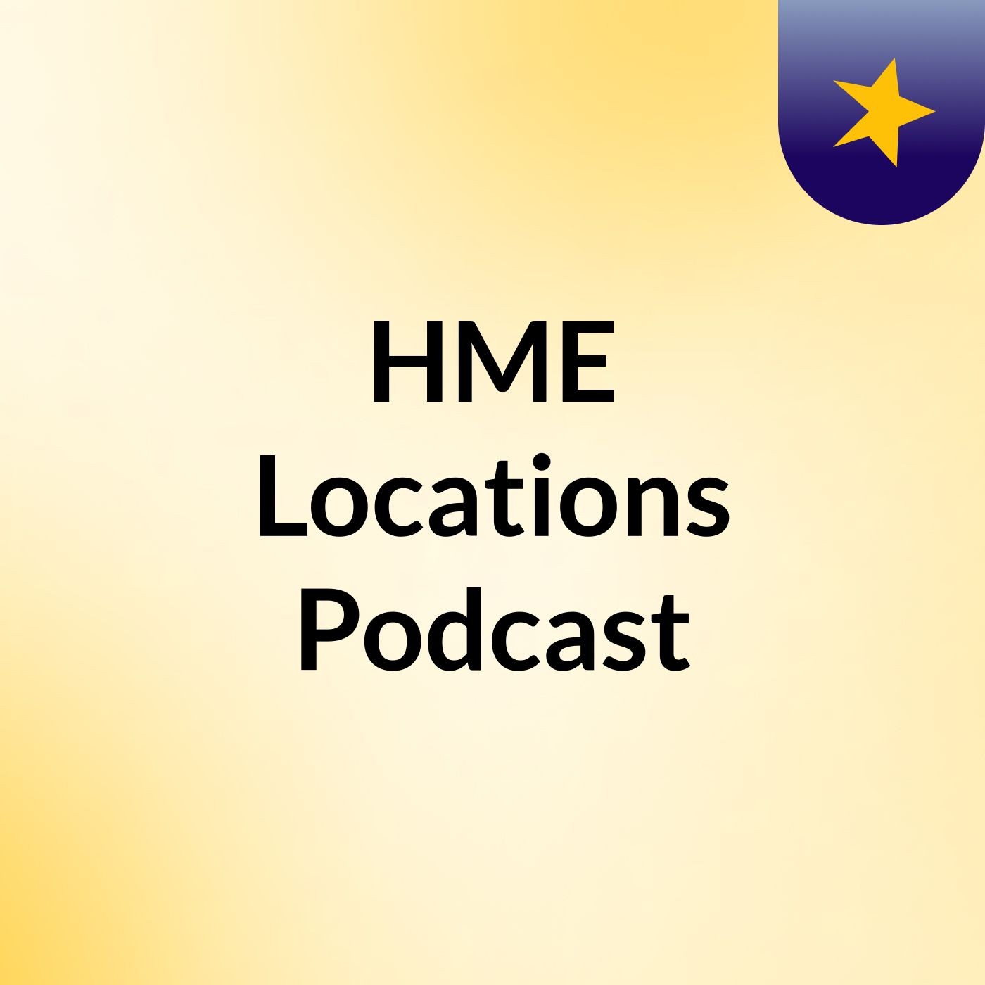 HME Locations Podcast