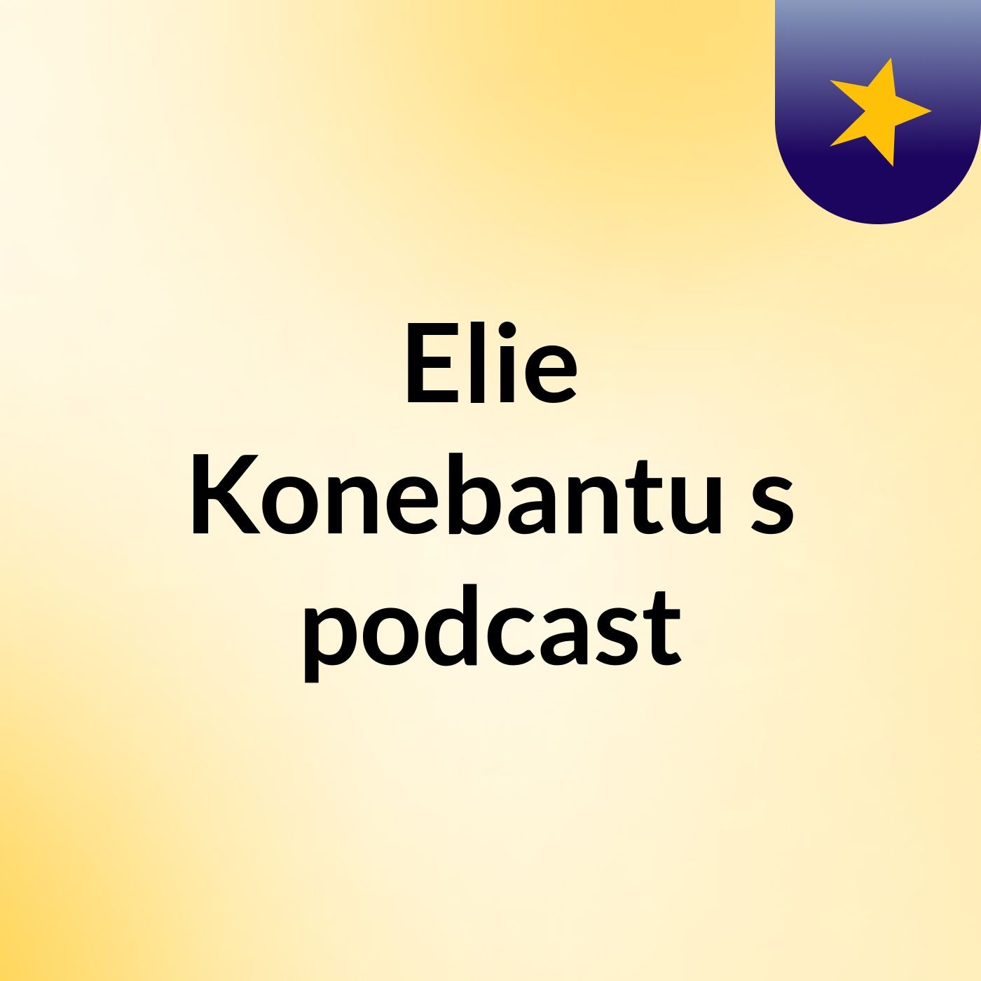 Elie Konebantu's podcast