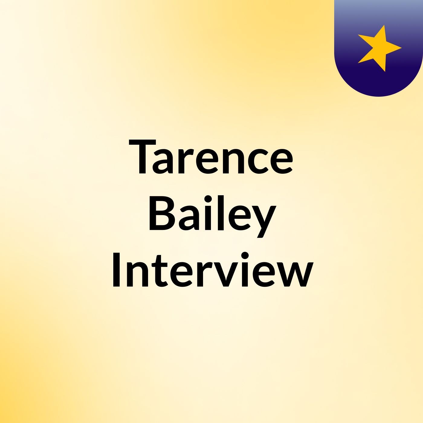 Tarence Bailey Interview