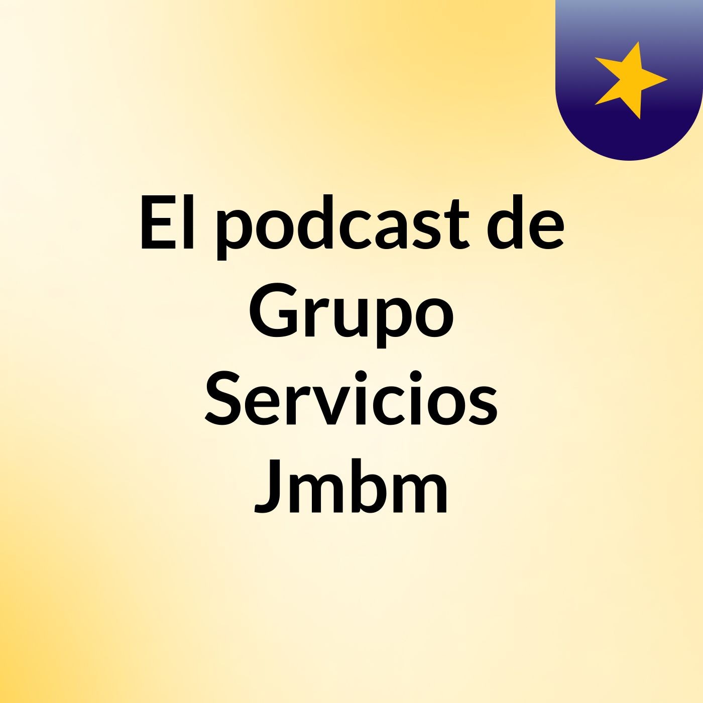 El podcast de Grupo Servicios Jmbm