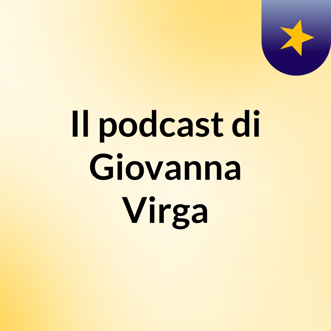 Il podcast di Giovanna Virga