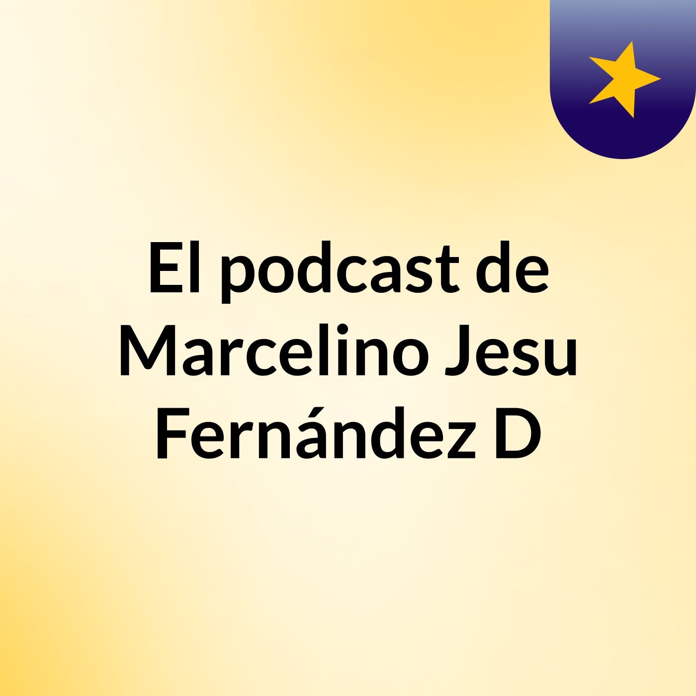El podcast de Marcelino Jesu Fernández D podcast artwork