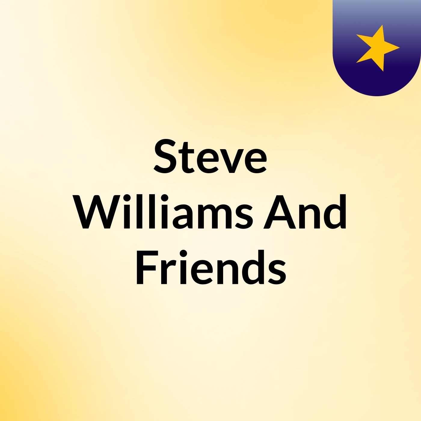 Steve Williams And Friends