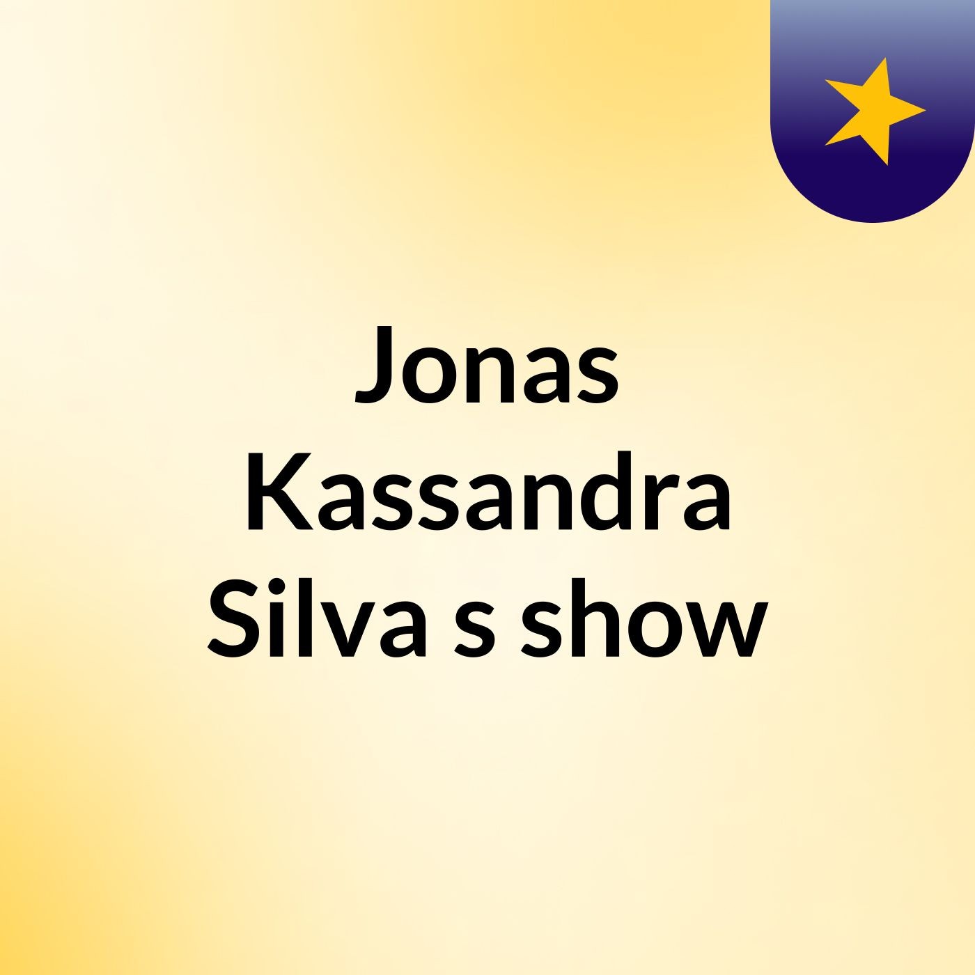 Jonas Kassandra Silva's show
