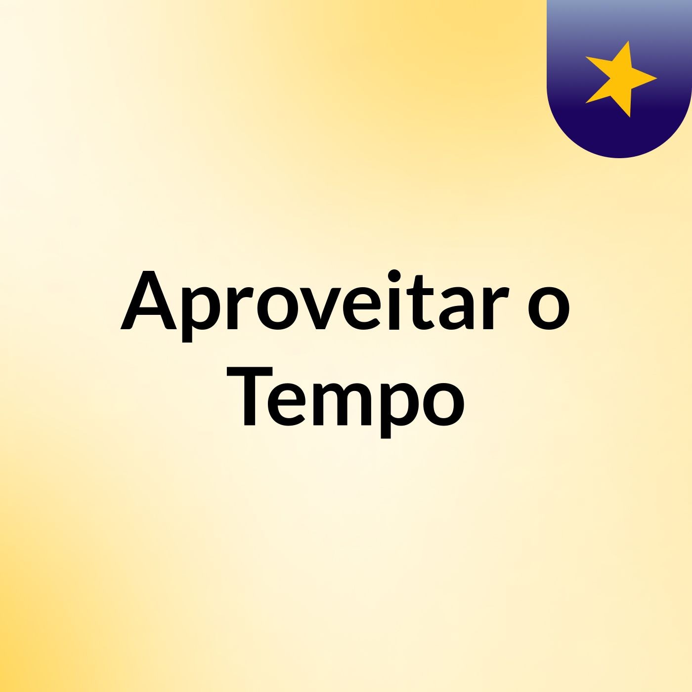 Aproveitar o Tempo