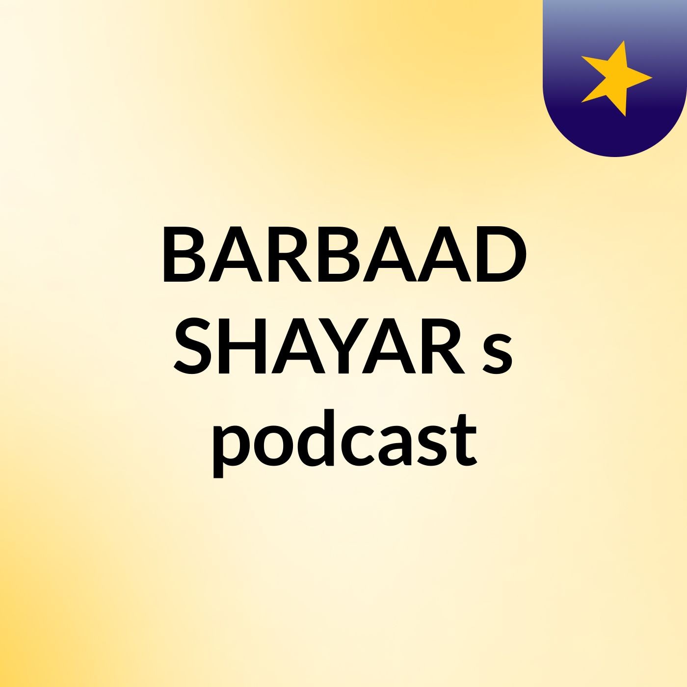 BARBAAD SHAYAR's podcast