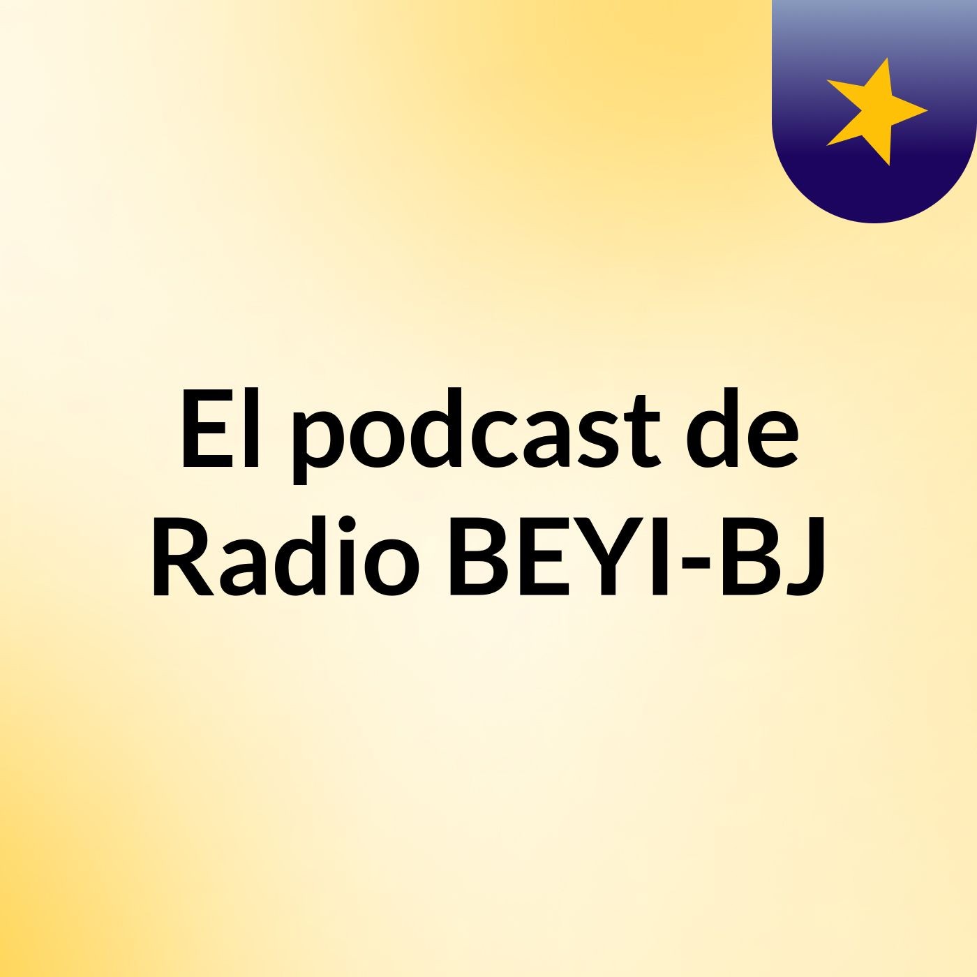 El podcast de Radio BEYI-BJ