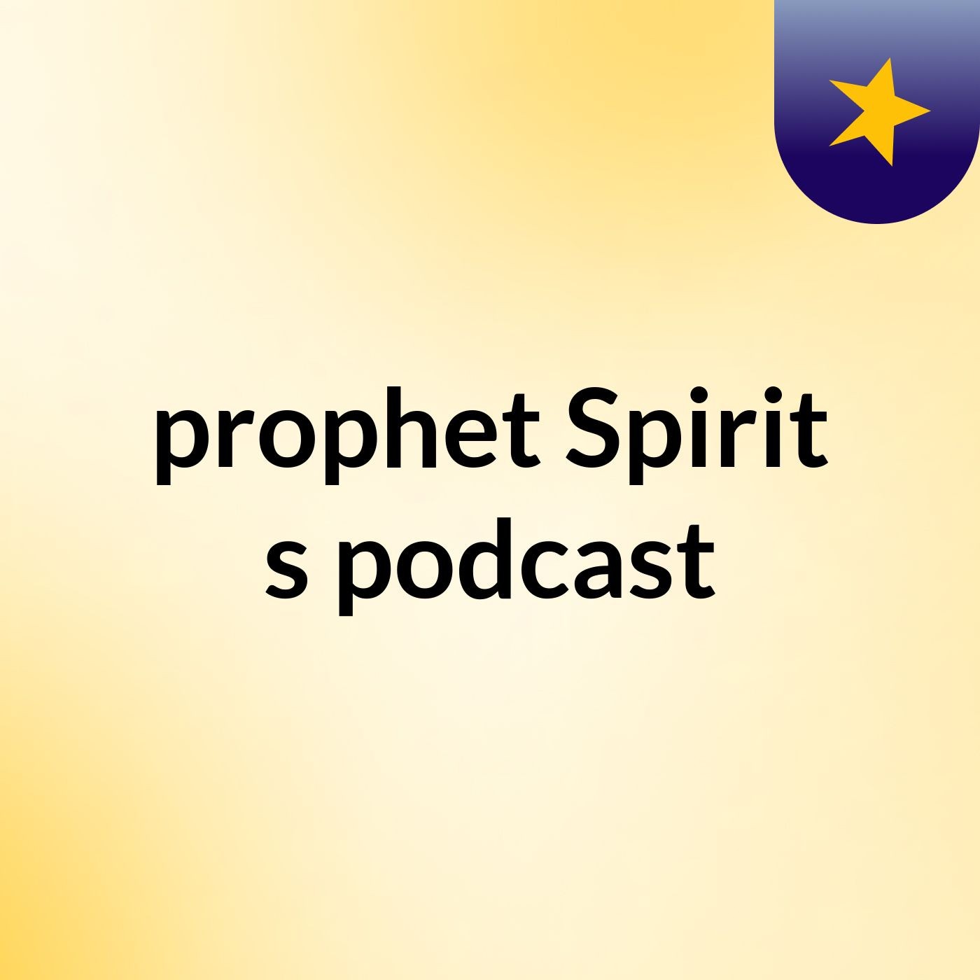 prophet Spirit's podcast