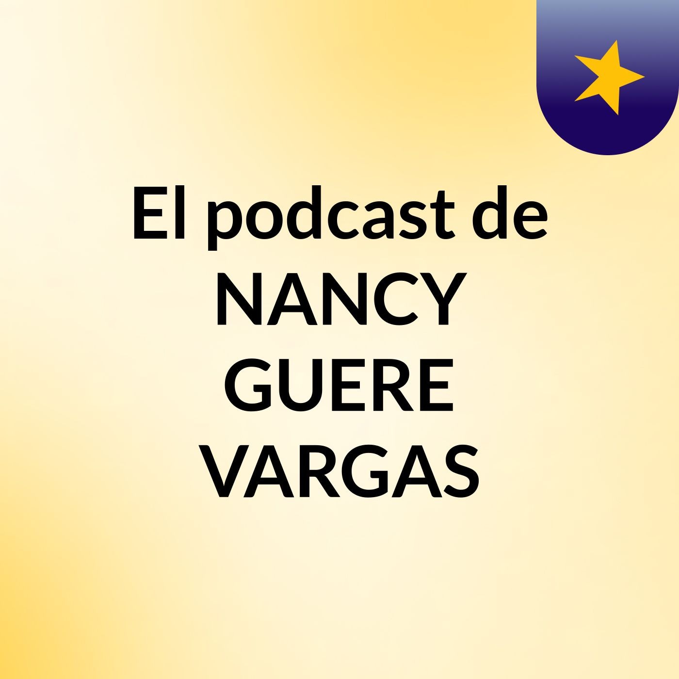 El podcast de NANCY GUERE VARGAS podcast artwork