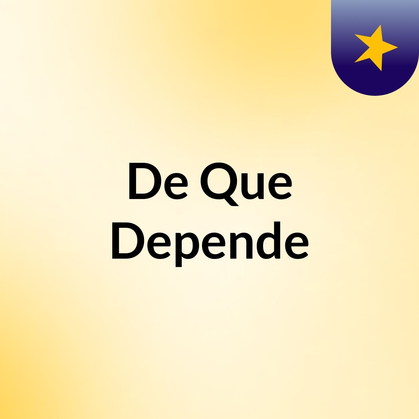 De Que Depende