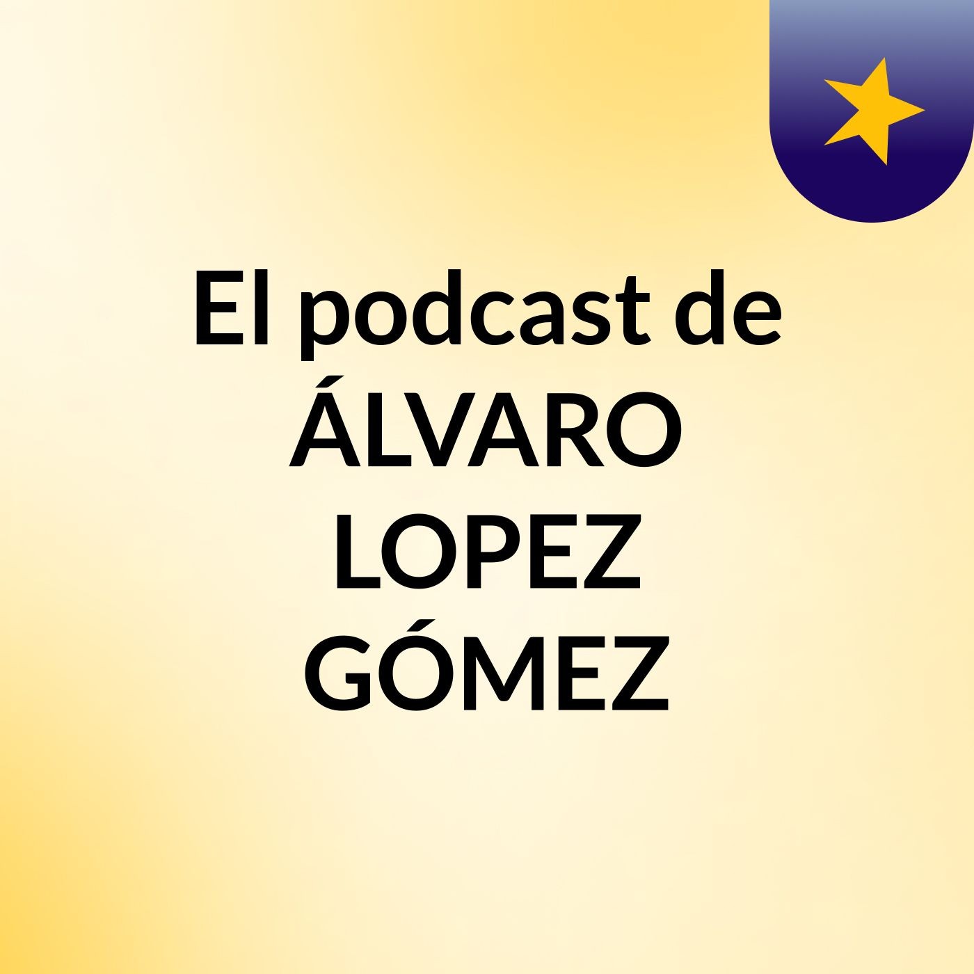 El podcast de ÁLVARO LOPEZ GÓMEZ