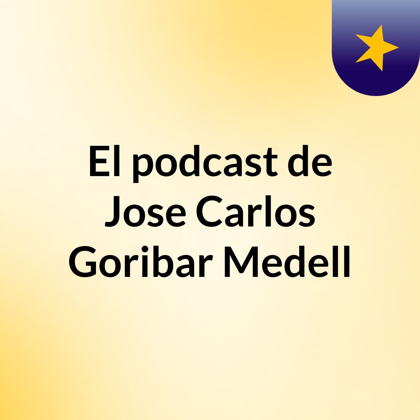 El podcast de Jose Carlos Goribar Medell