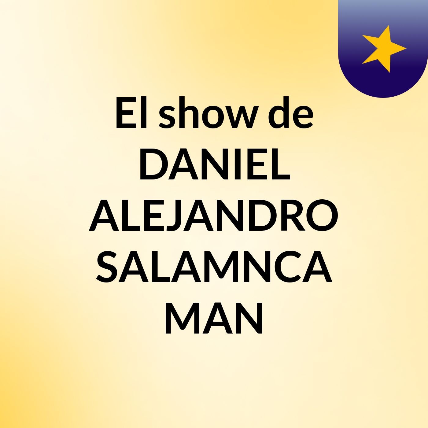 El show de DANIEL ALEJANDRO SALAMNCA MAN