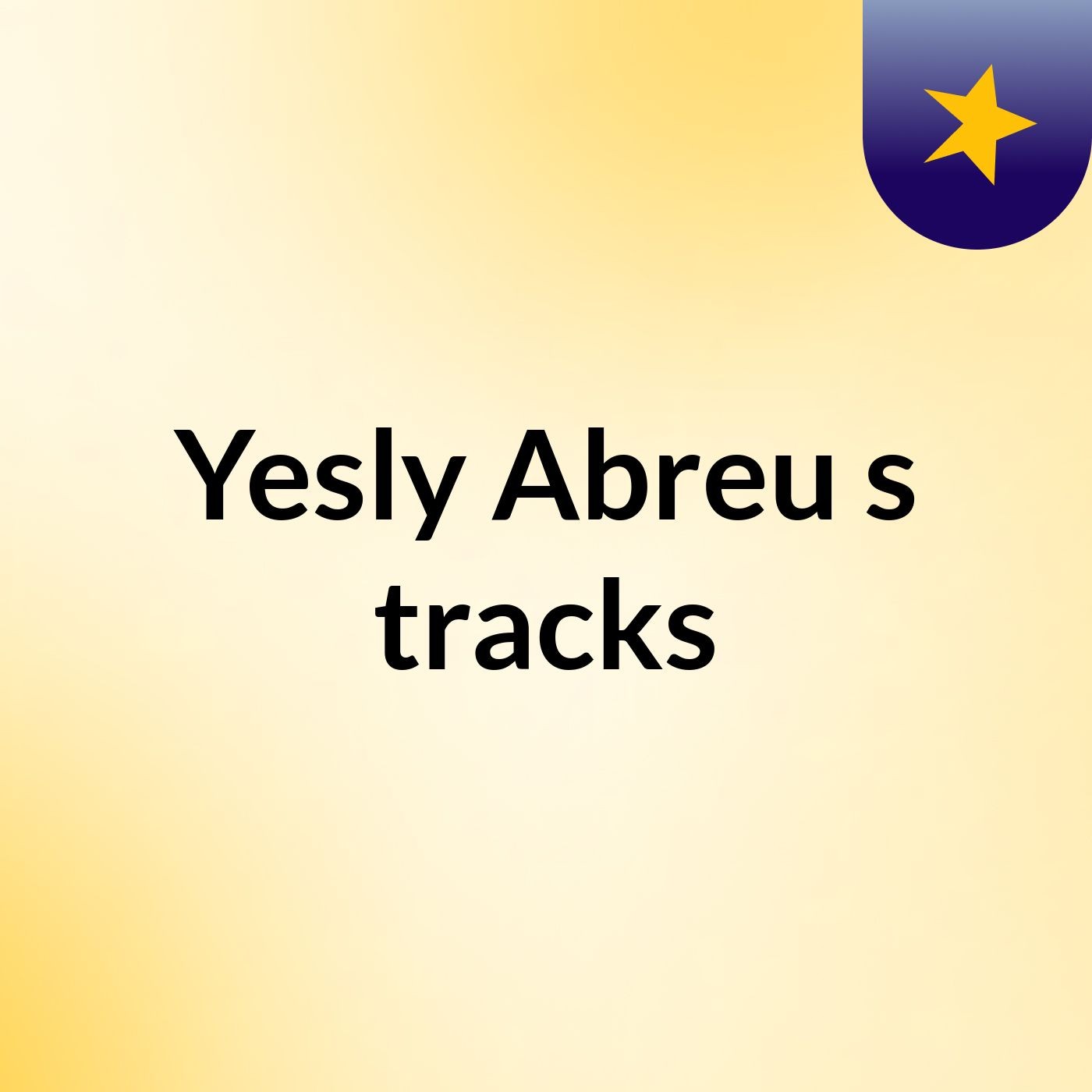 Yesly Abreu's tracks