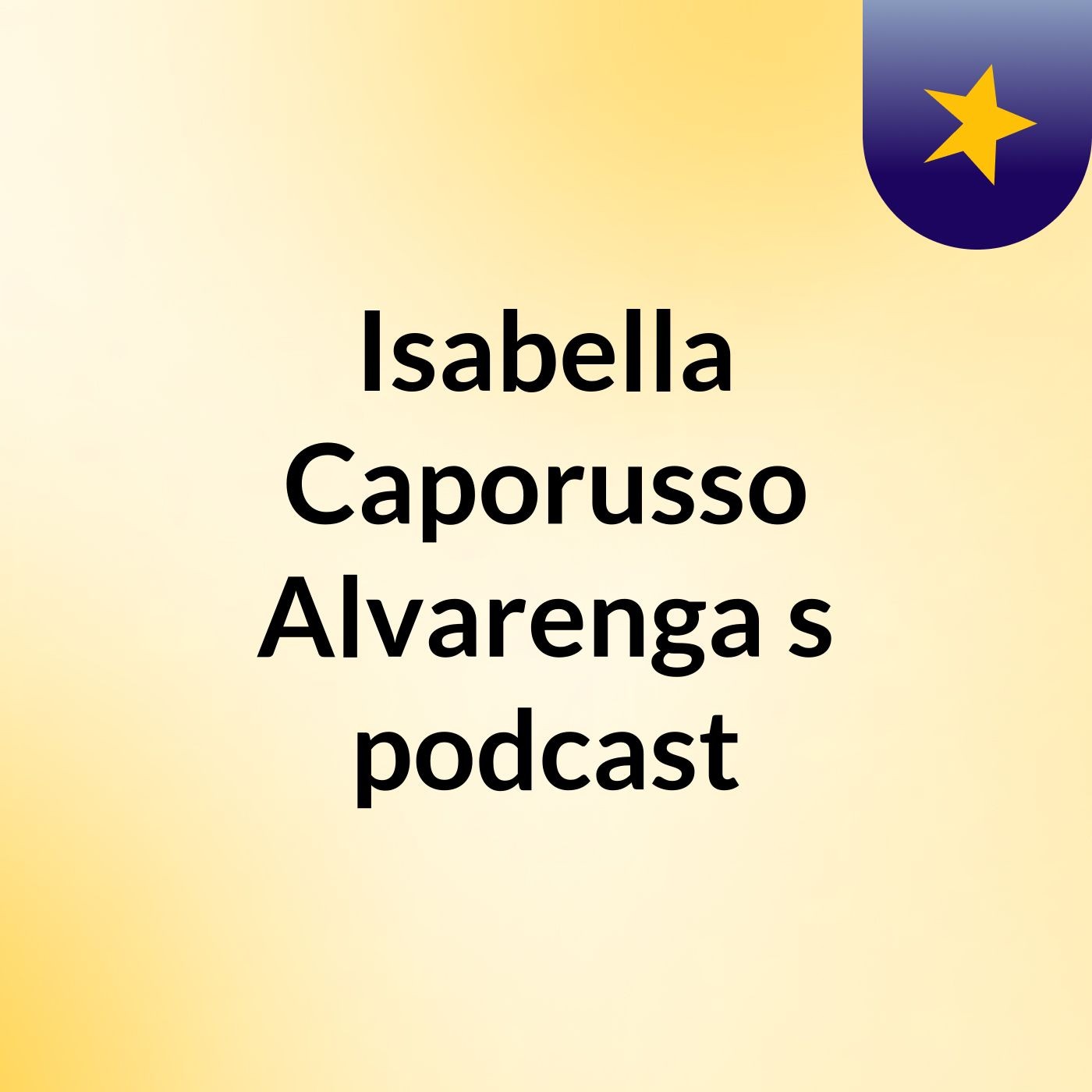 Isabella Caporusso Alvarenga's podcast