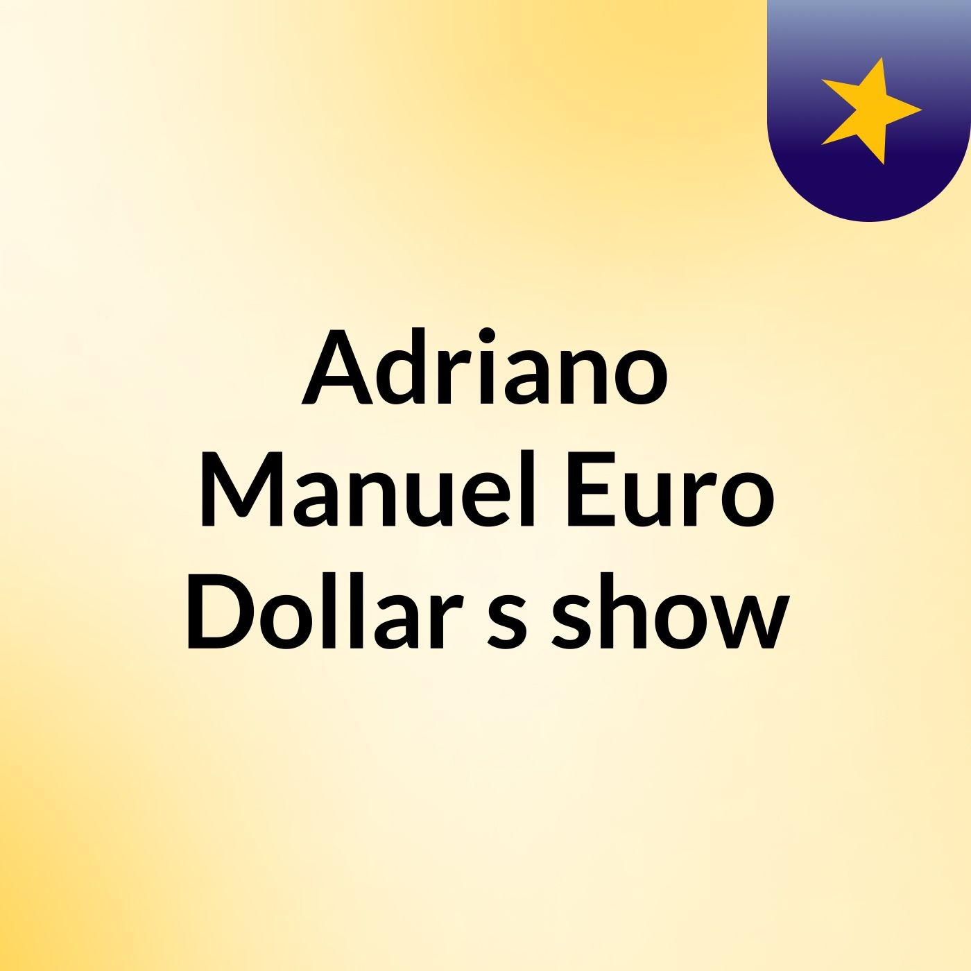 Adriano Manuel Euro Dollar's show