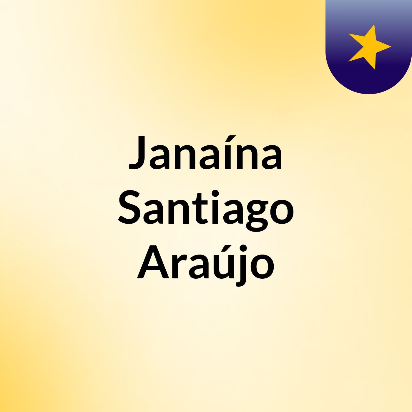 Janaína Santiago Araújo podcast artwork