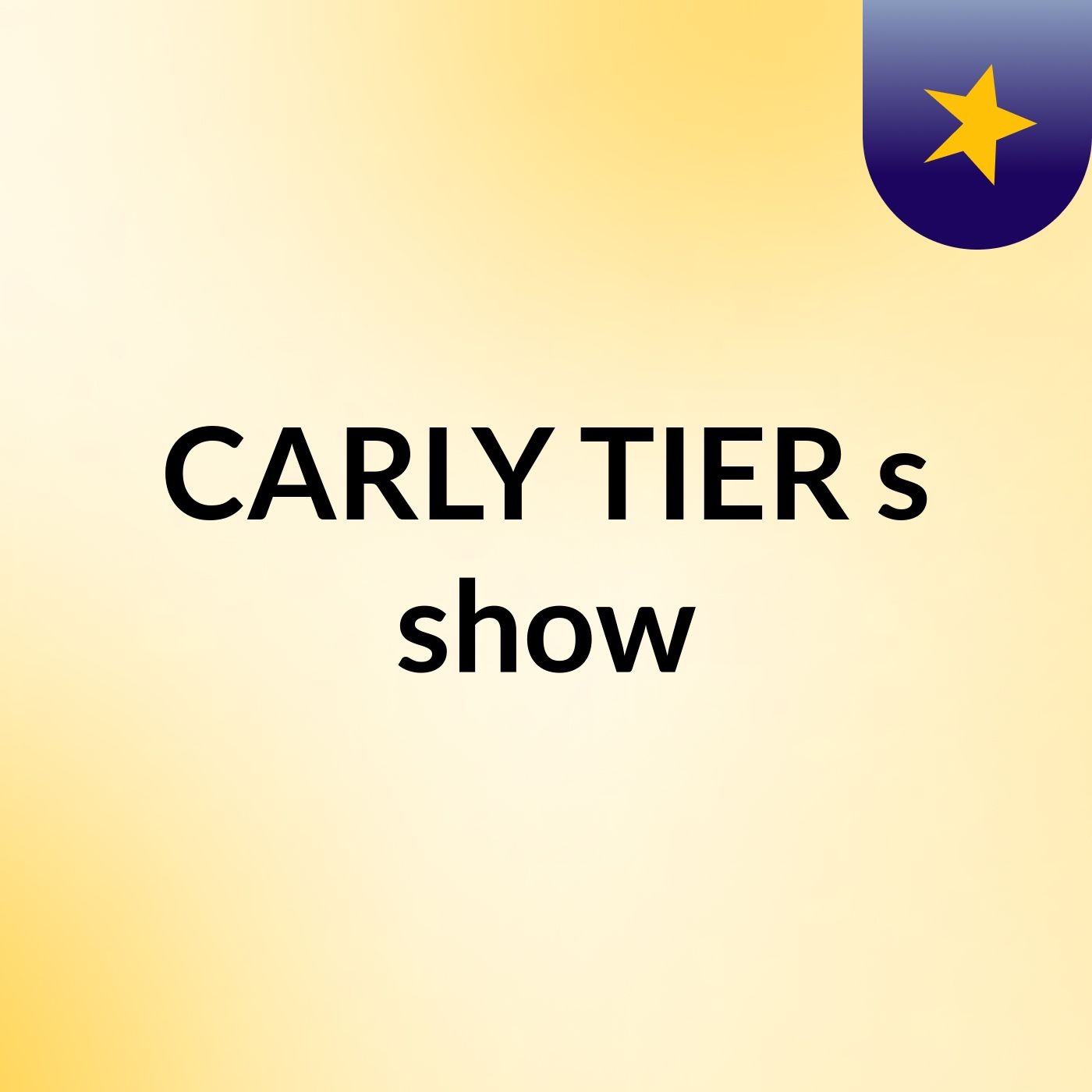 CARLY TIER's show