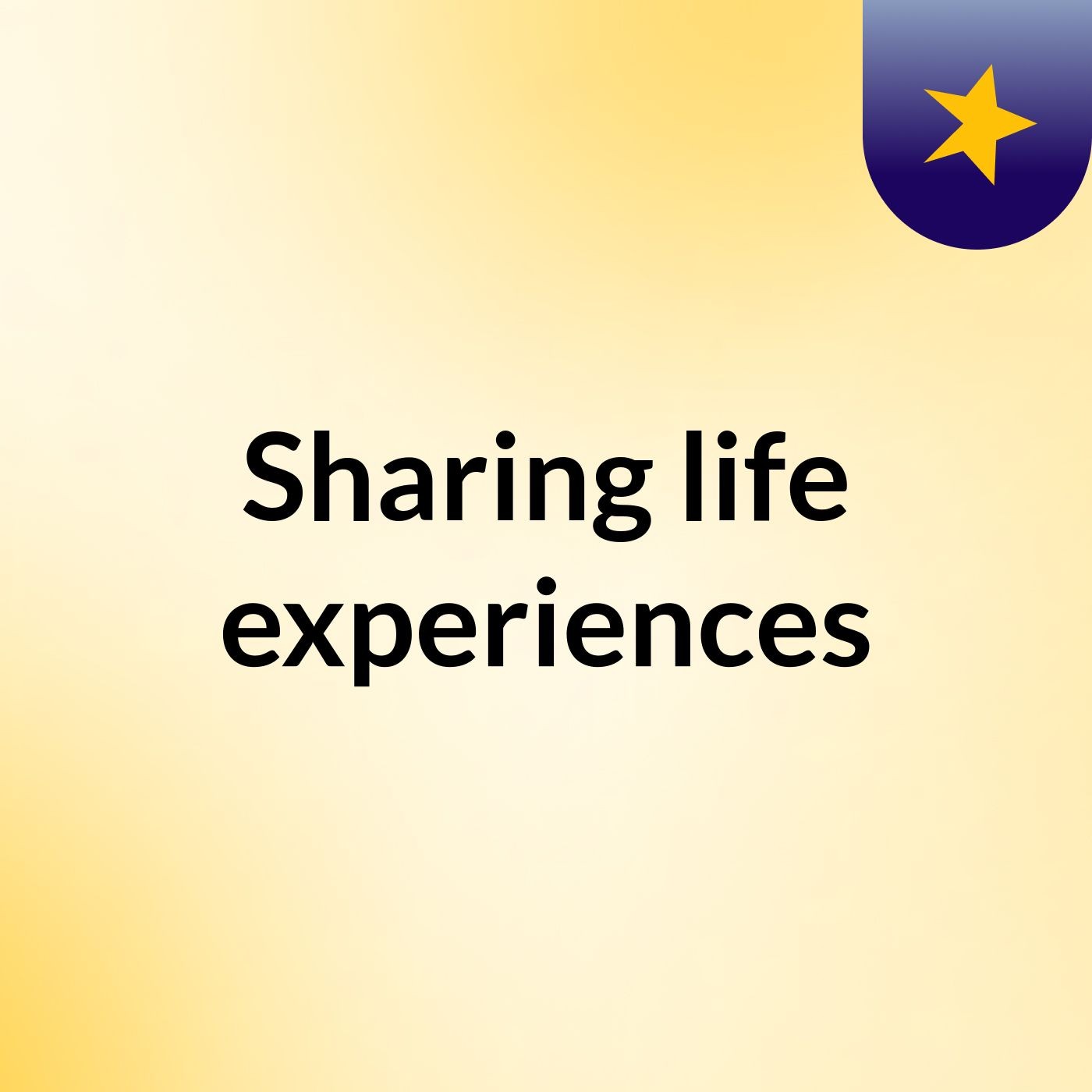 Sharing life experiences