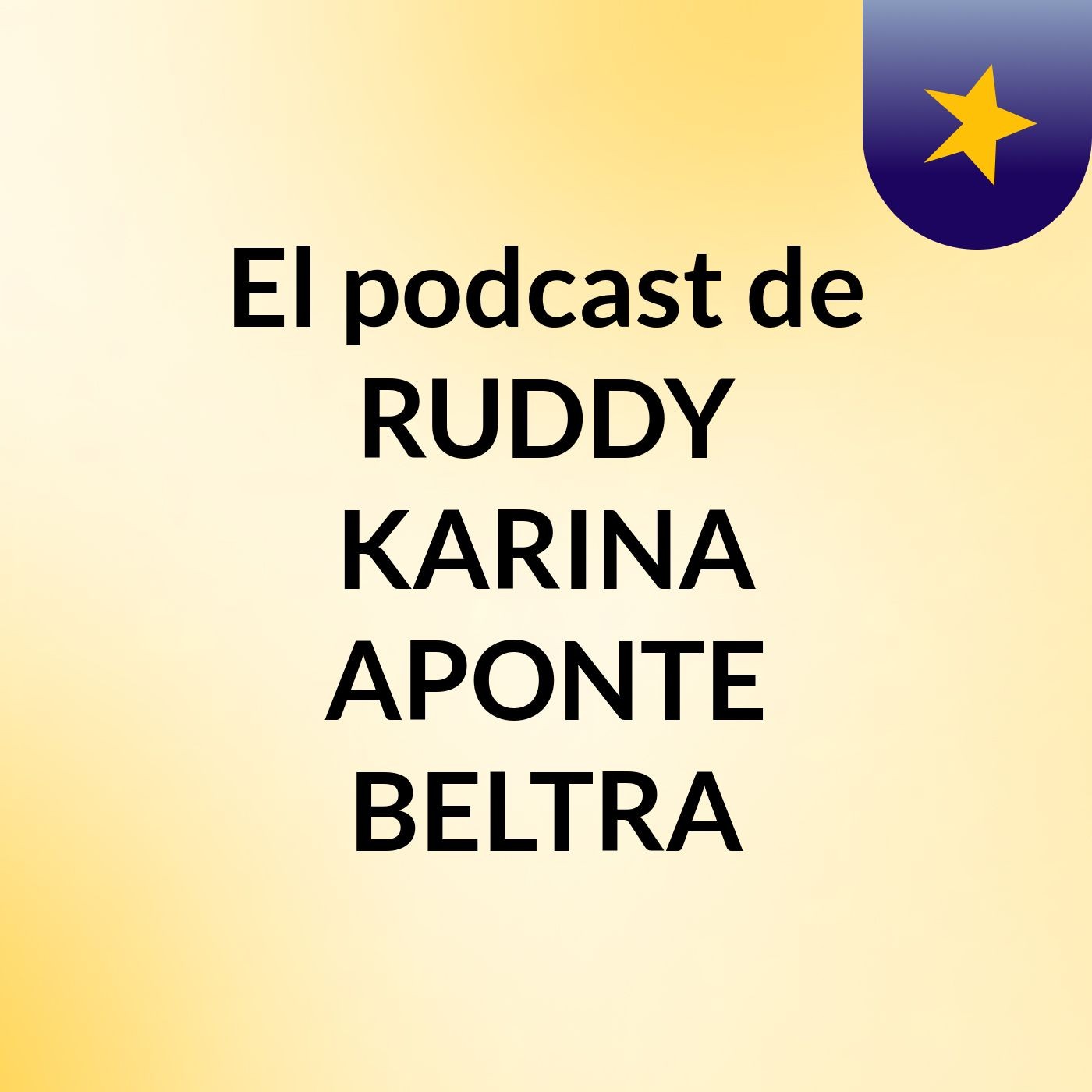 El podcast de RUDDY KARINA APONTE BELTRA