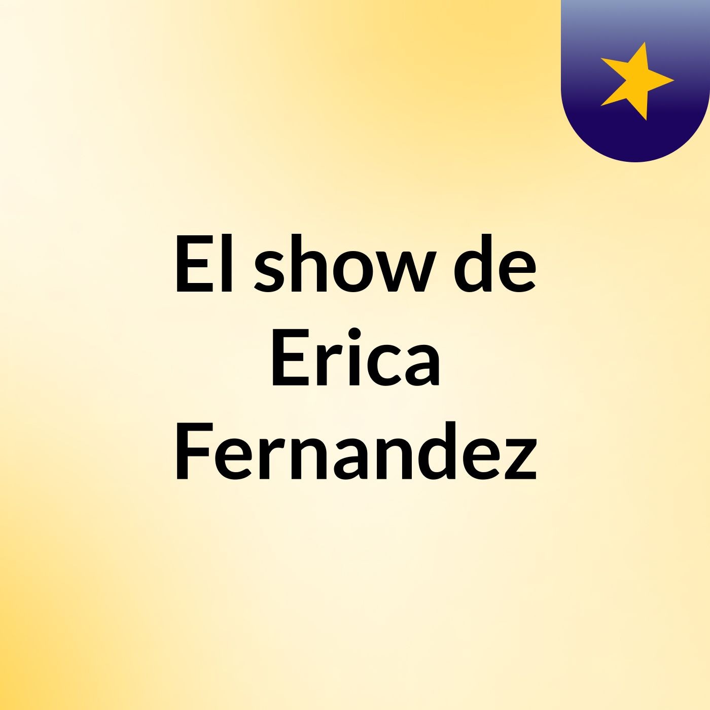 El show de Erica Fernandez