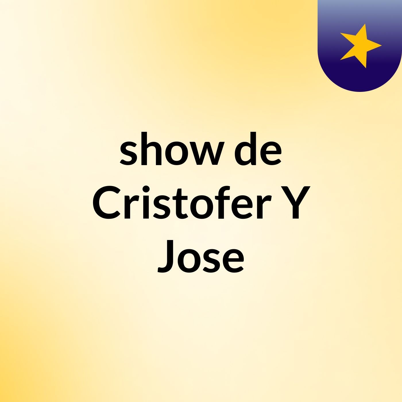 show de Cristofer Y Jose