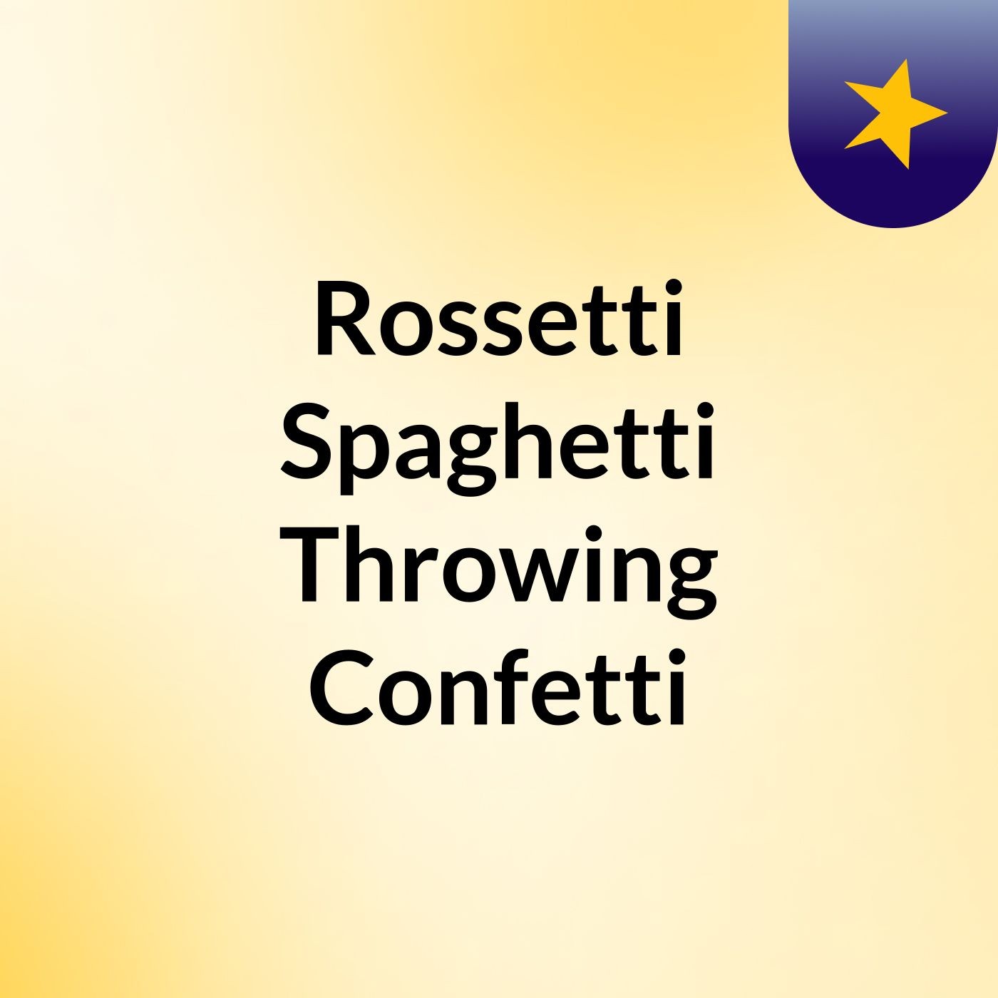 Rossetti Spaghetti Throwing Confetti