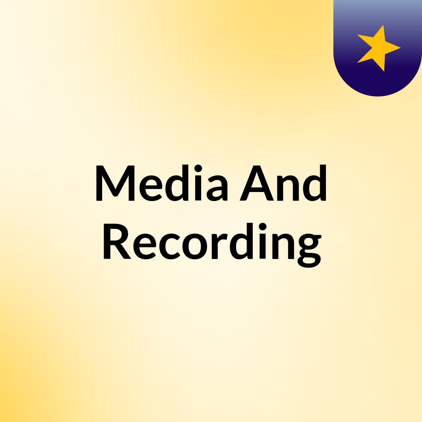 Media And Recording