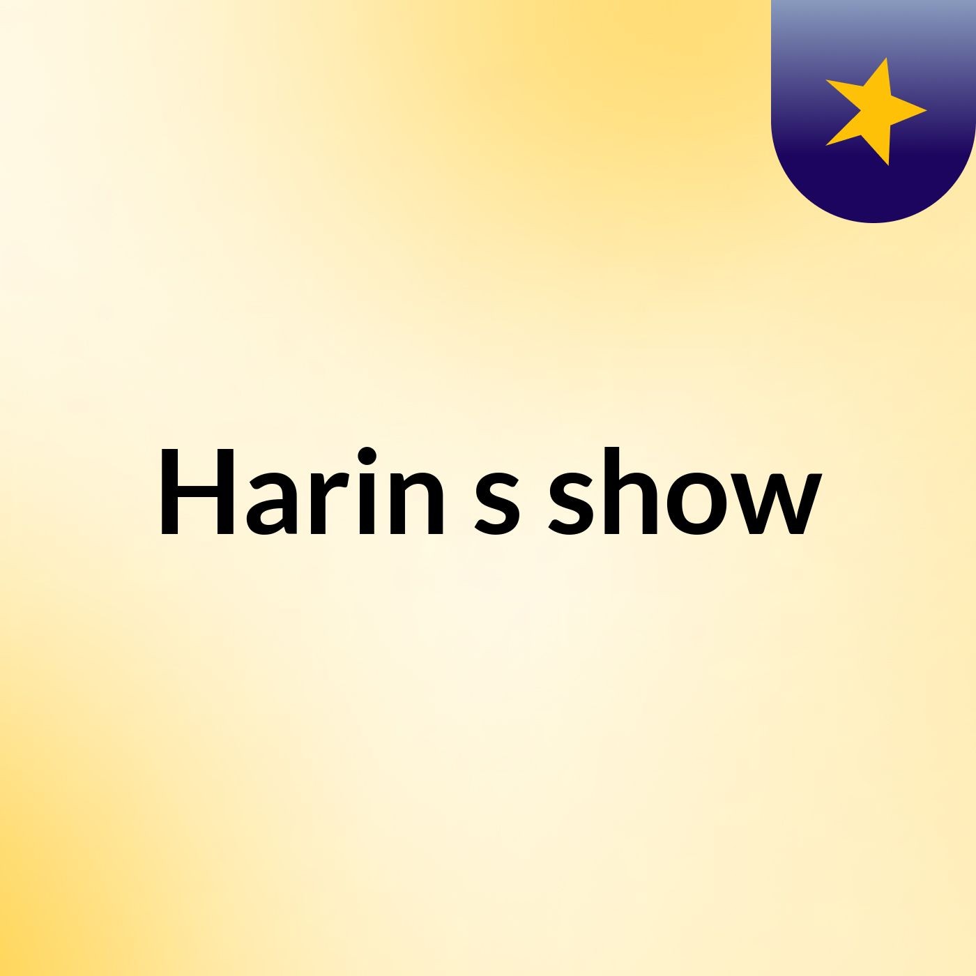 Harin's show