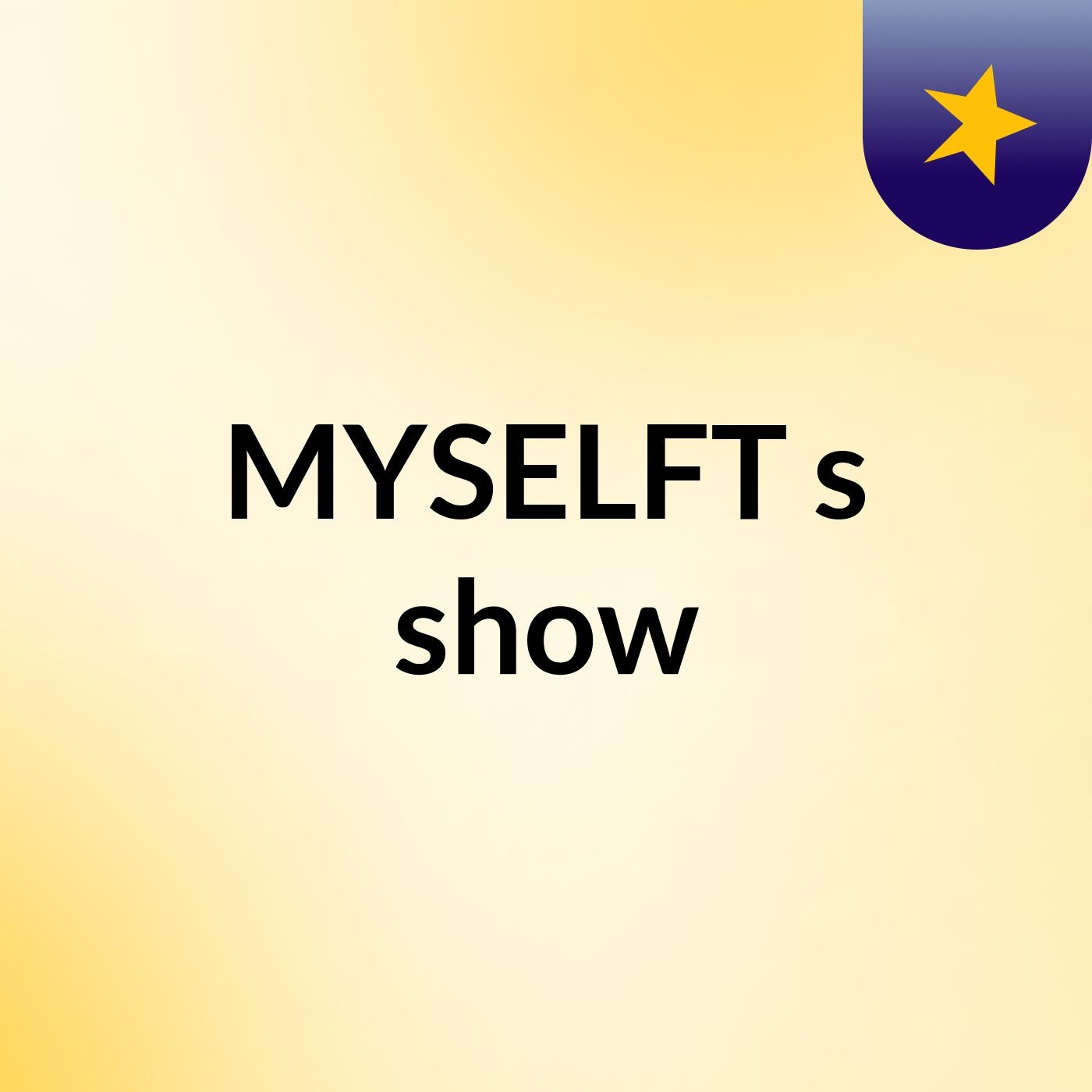 MYSELFT's show cover art