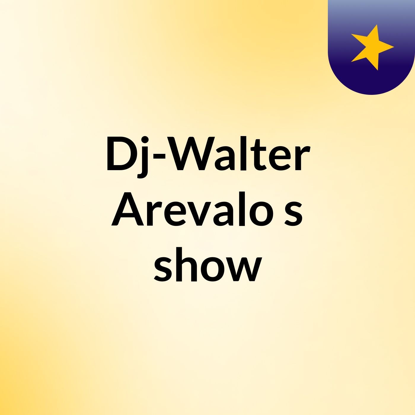 Dj-Walter Arevalo's show
