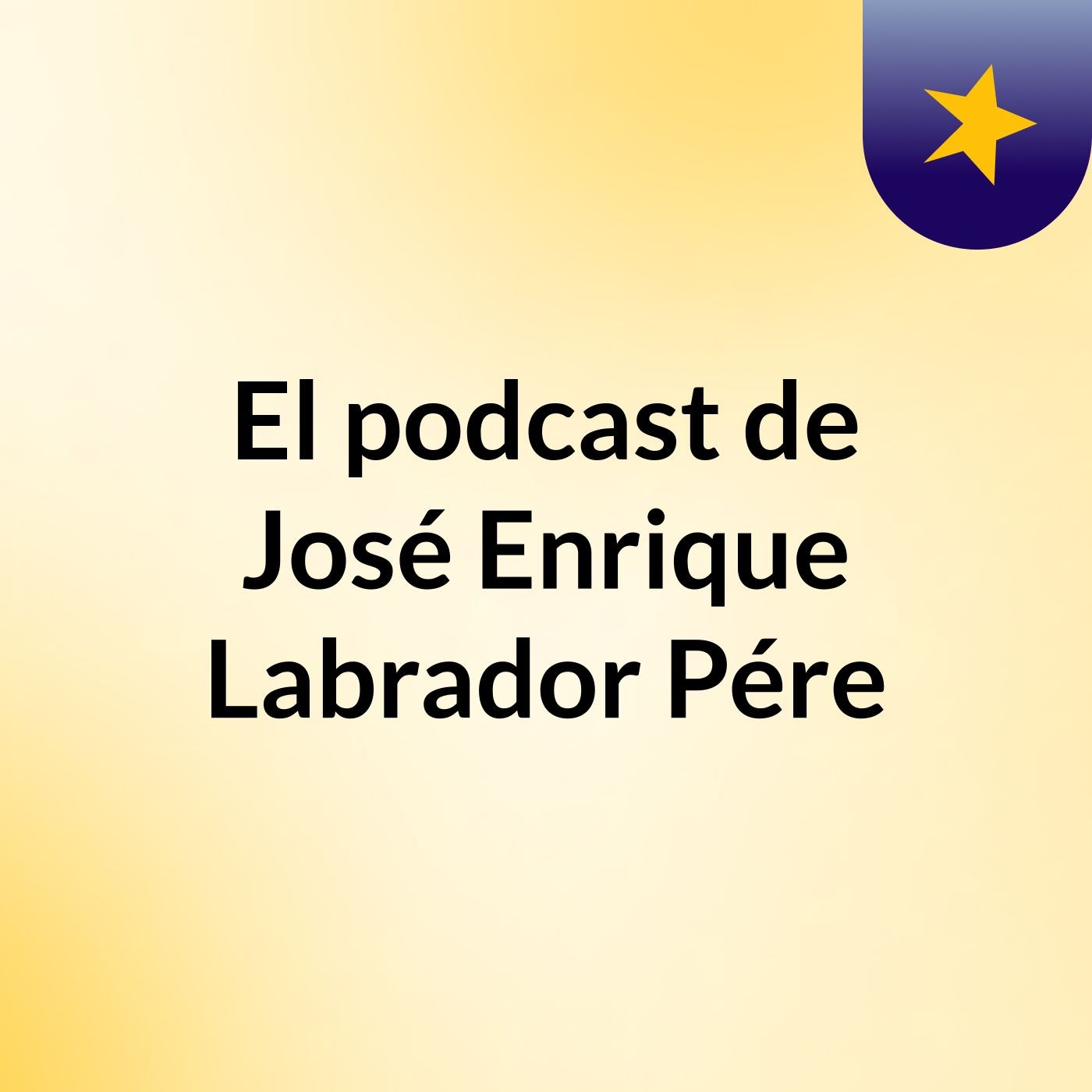 El podcast de José Enrique Labrador Pére