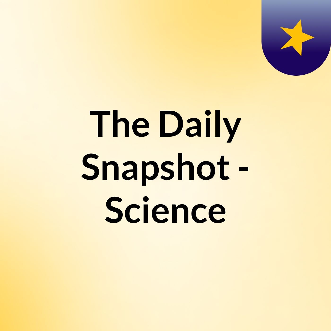 The Daily Snapshot - Science