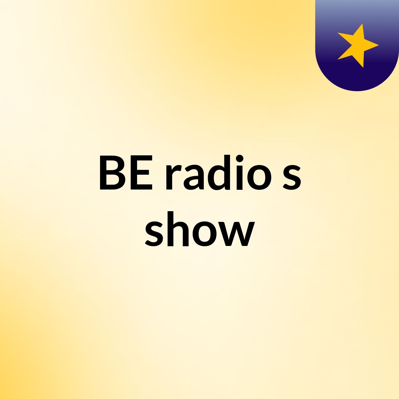 BE radio's show