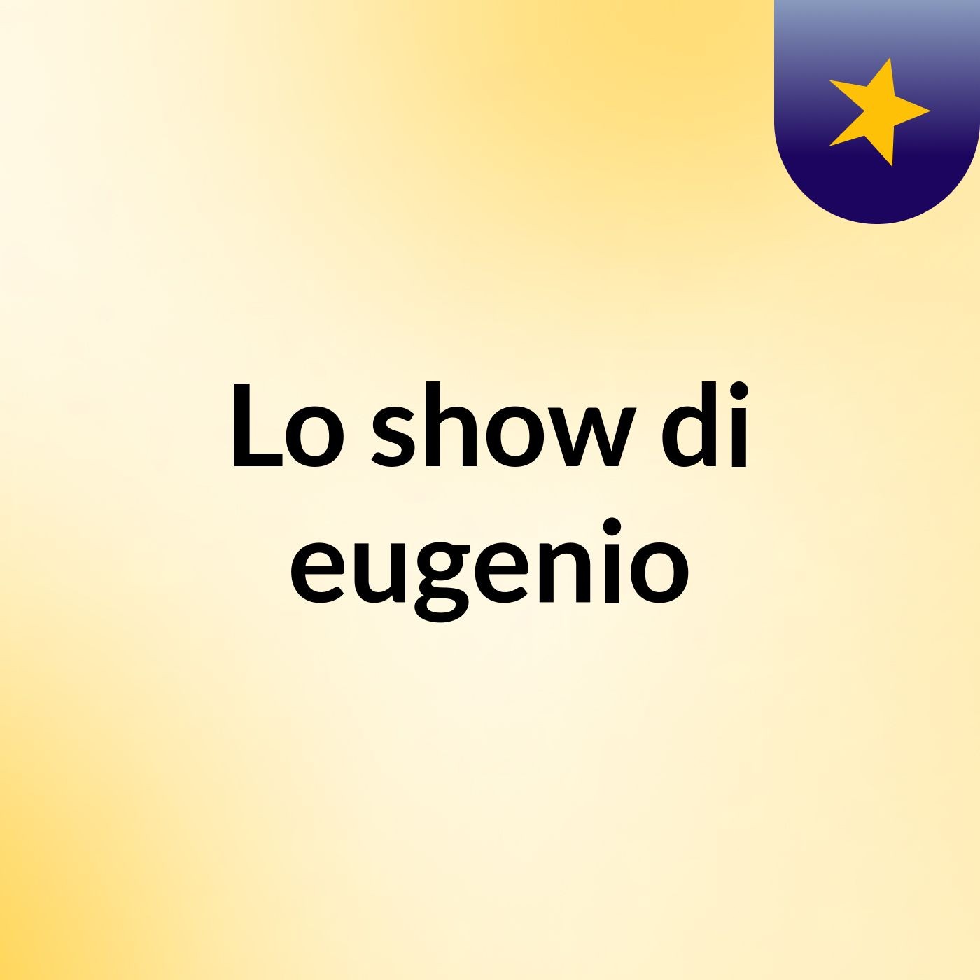 Lo show di eugenio