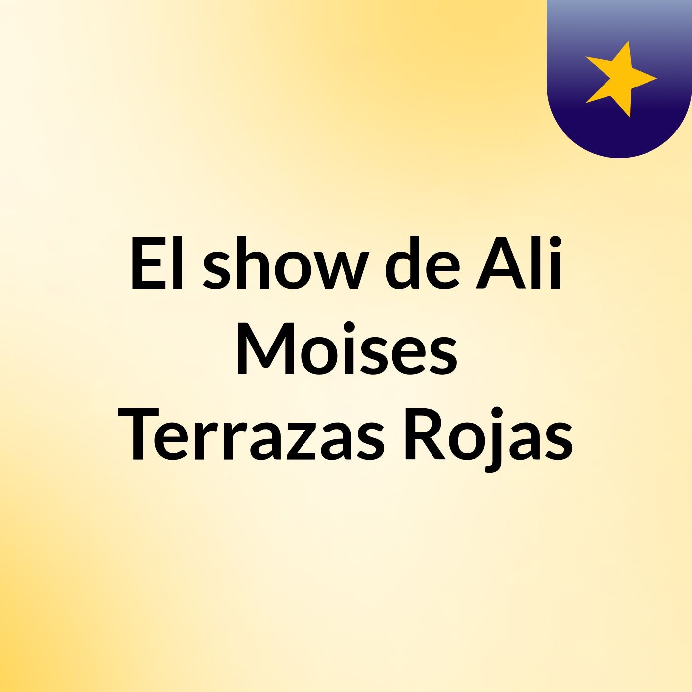 El show de Ali Moises Terrazas Rojas