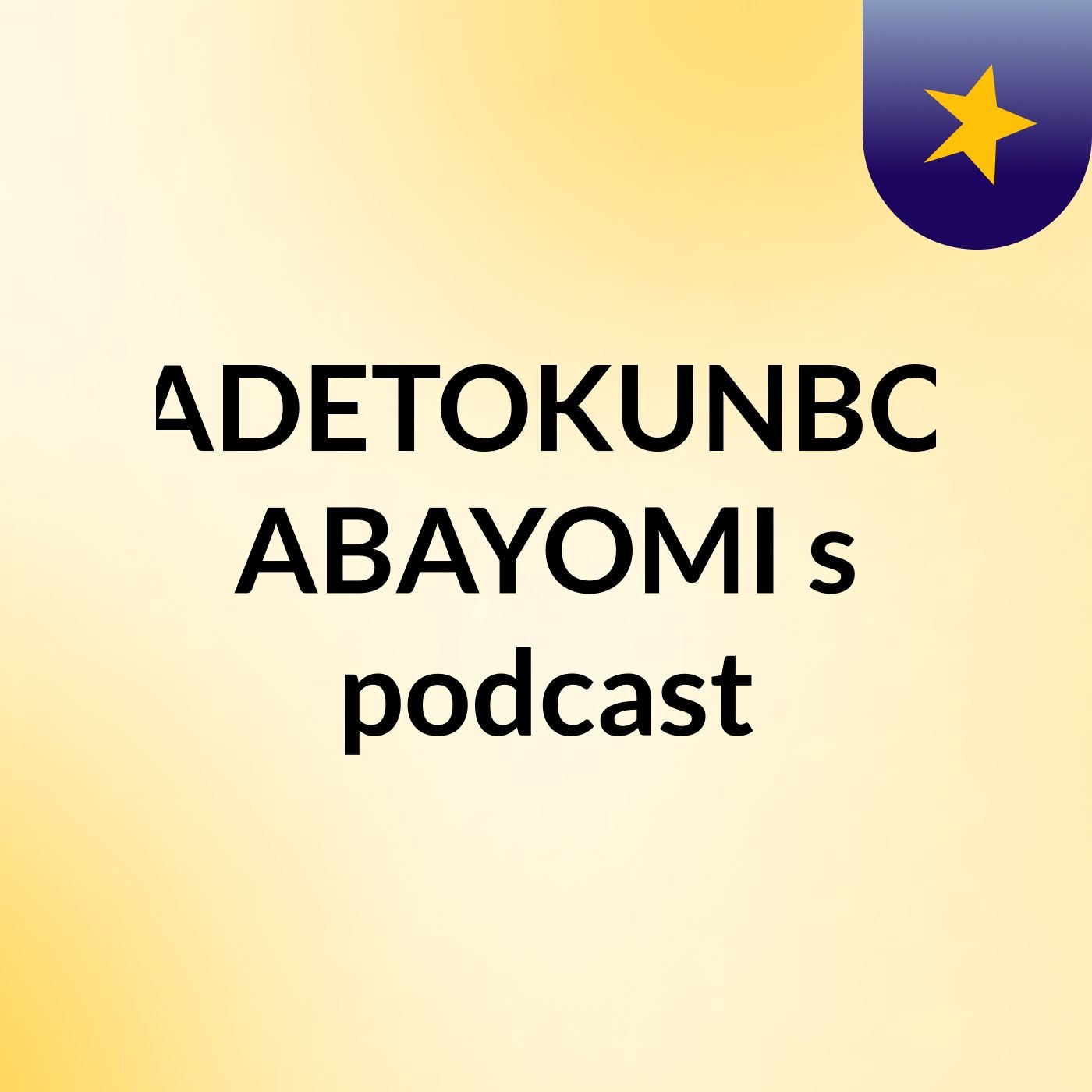 ADETOKUNBO ABAYOMI's podcast