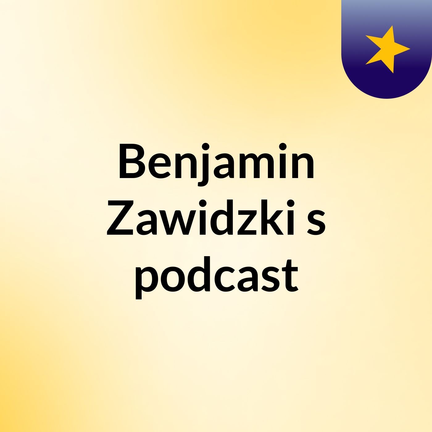Benjamin Zawidzki's podcast